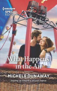 Cover of What Happens in the Air, a novel by Michele Dunaway. Features a man and a woman standing in a hot air balloon. His arm is around her. They are in the air.