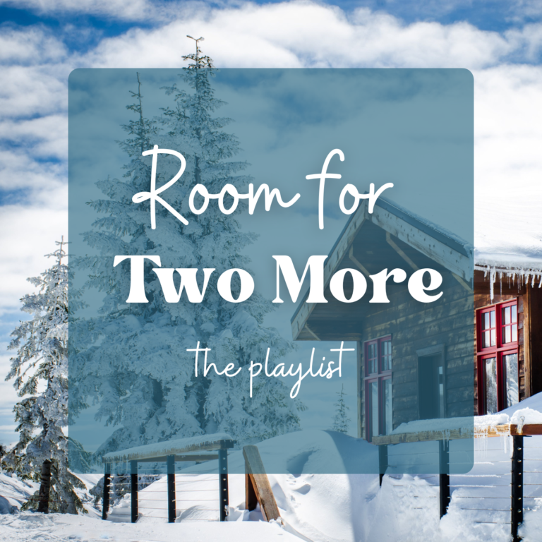 Room for Two More Playlist