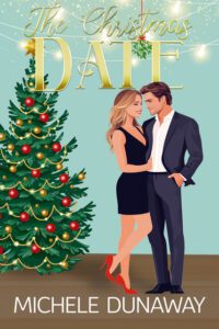 Cover of The Christmas Date by Michele Dunaway