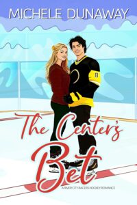 Cover of The Center's Bet by Michele Dunaway - couple on ice, he wears a hockey jersey
